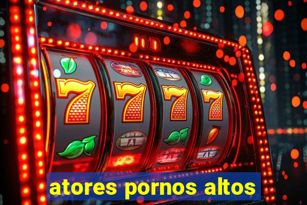 atores pornos altos